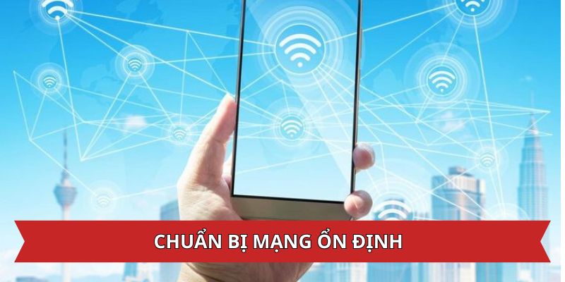 Chuẩn bị mạng ổn định khi đăng nhập vào Kuwin